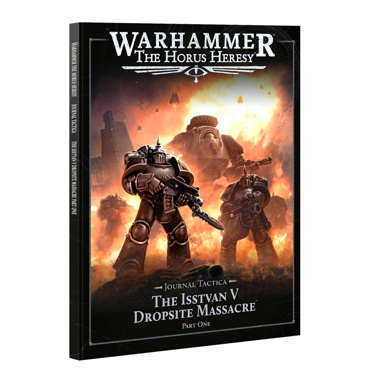 Horus Heresy: Journal Tactica: The Isstvan Dropsite Massacre-Part 1
