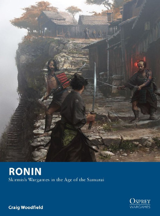 Ronin: Skirmish Wargames in the Age of the Samurai